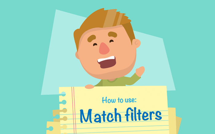 Filtering your searches and matches